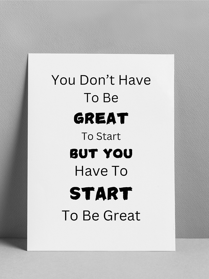 Start to Be Great Motivational Poster product image (1)
