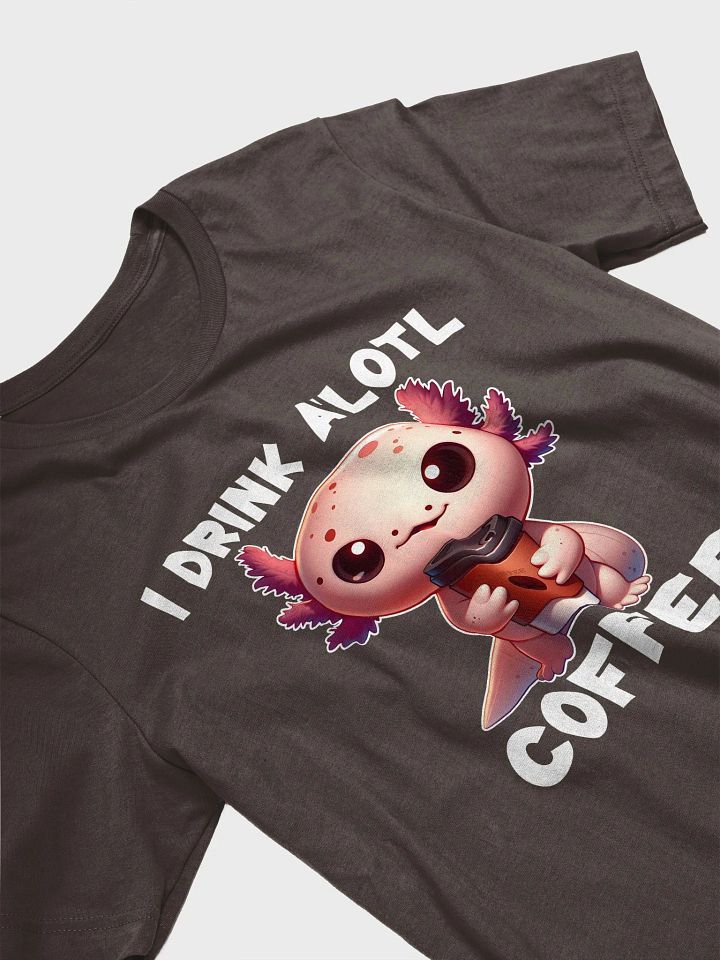 I Drink A'lotl Coffee Tee product image (2)