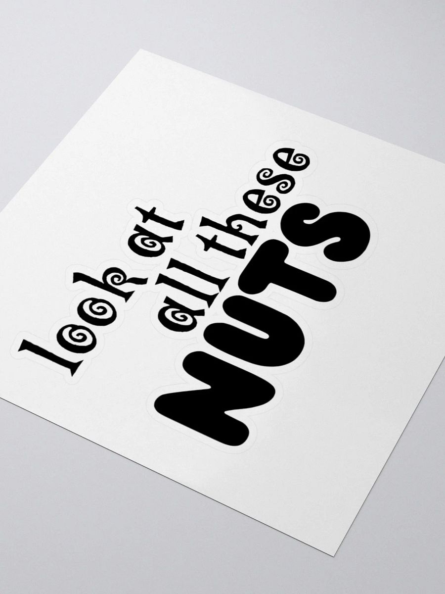 Look at all these NUTS, Sticker, Black product image (9)
