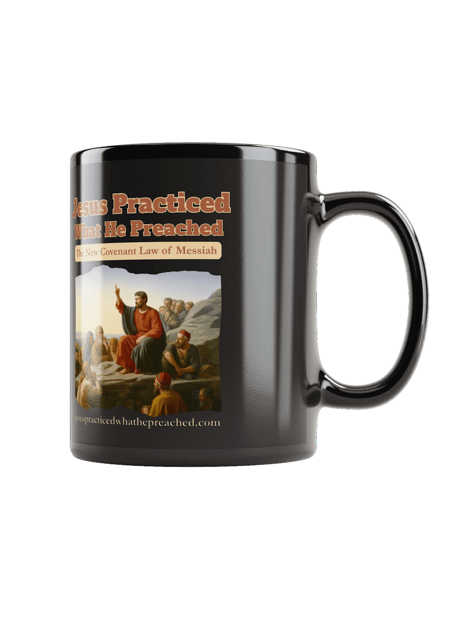 Jesus Practiced What He Preached Black Mug product image (1)