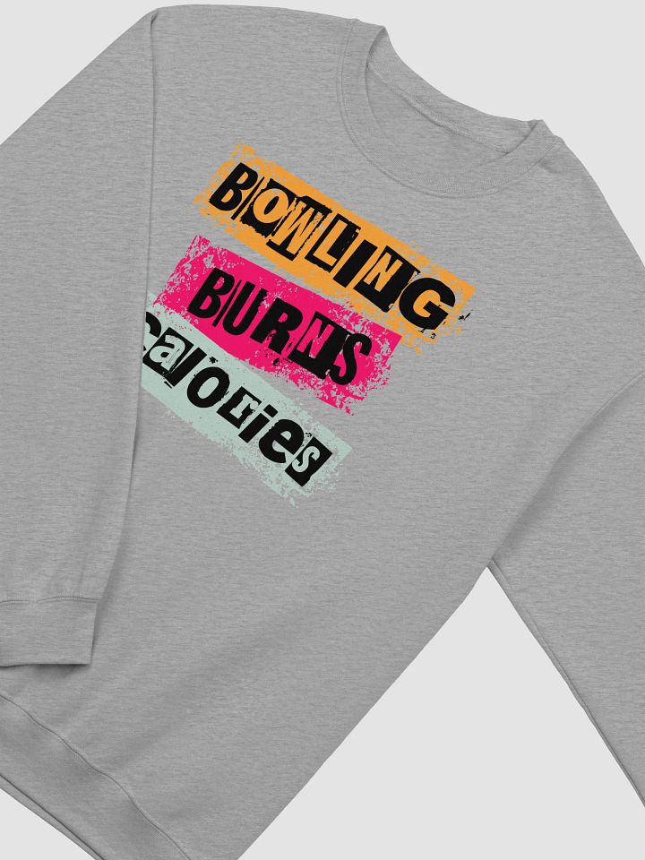Bowling Burns Calories Playful Sweatshirt product image (16)