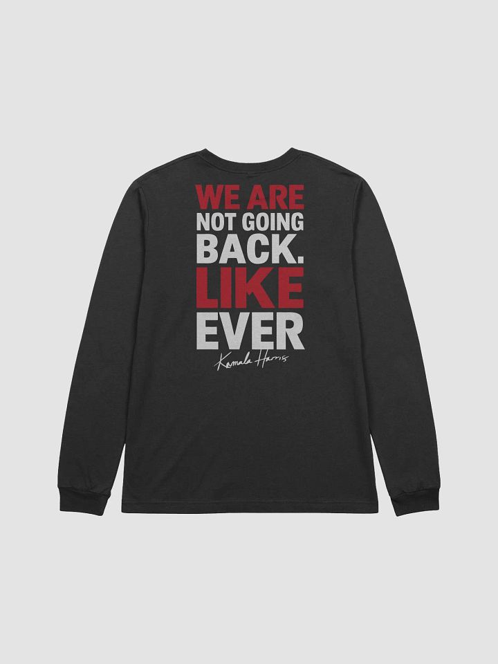 We are Not Going Bake Like Ever Long Sleeve Tee product image (6)