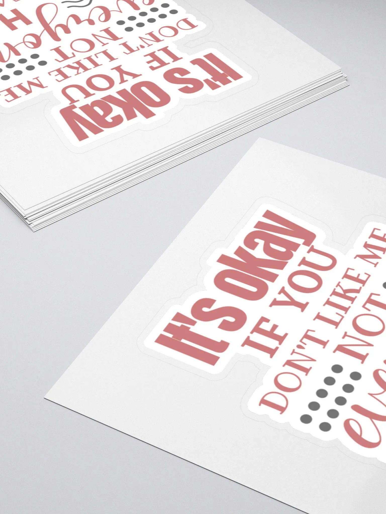 It's Okay if You Don't Like Me Not Everyone Has Good Taste Sticker product image (5)