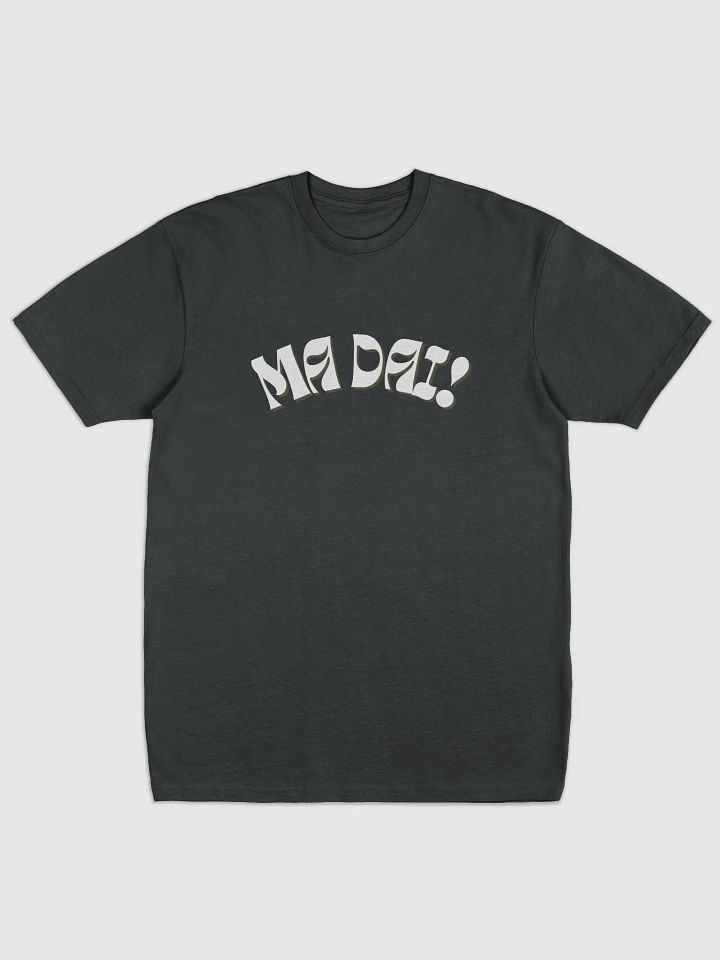 Italian Themed Tee Shirt - Ma Dai! - Gift Idea product image (1)