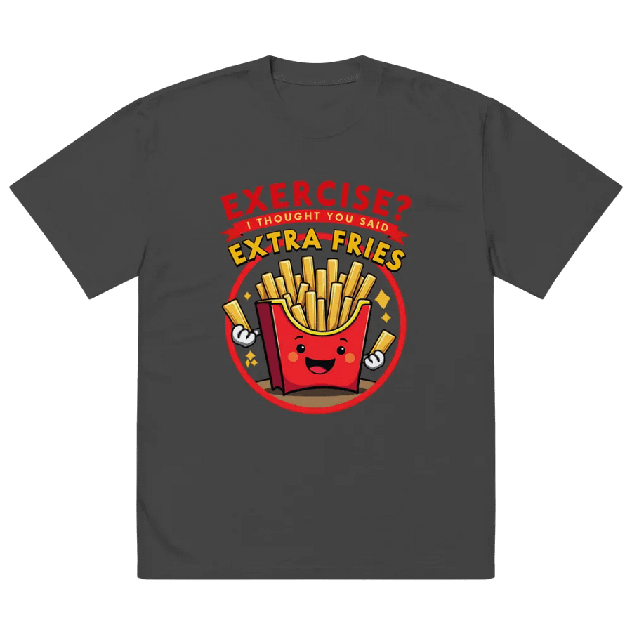 Extra Fries, Extra Fun T-Shirt product image (5)
