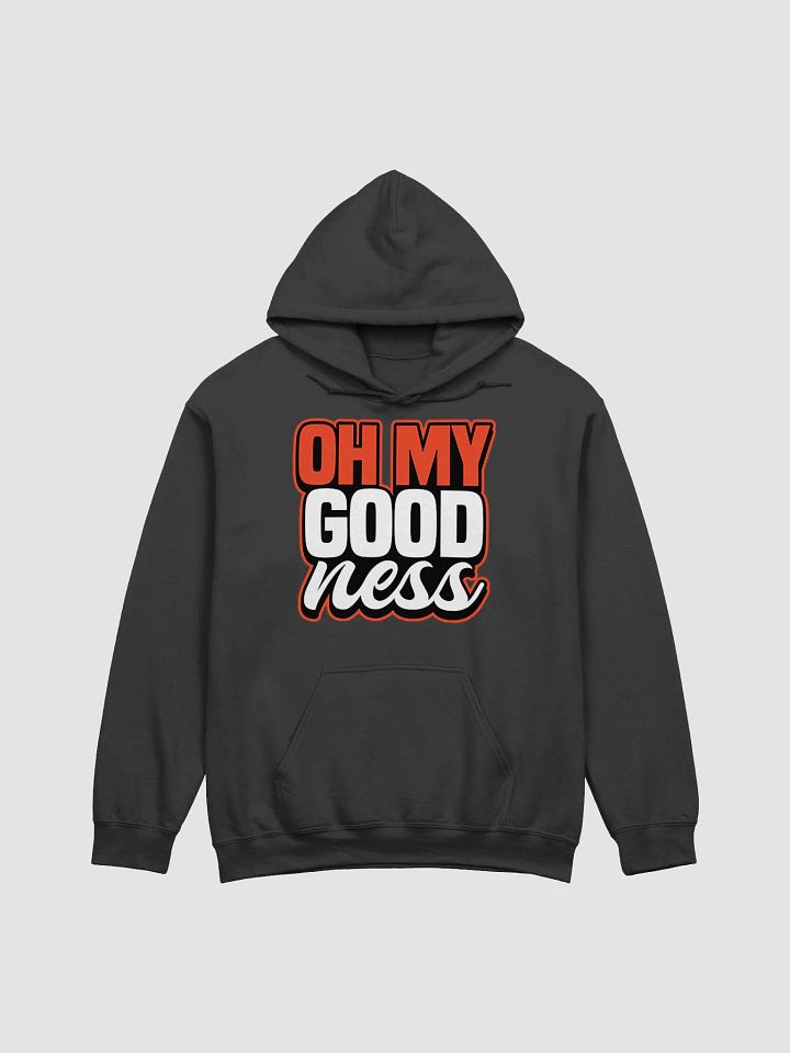 Oh My Goodness Hoodie product image (1)