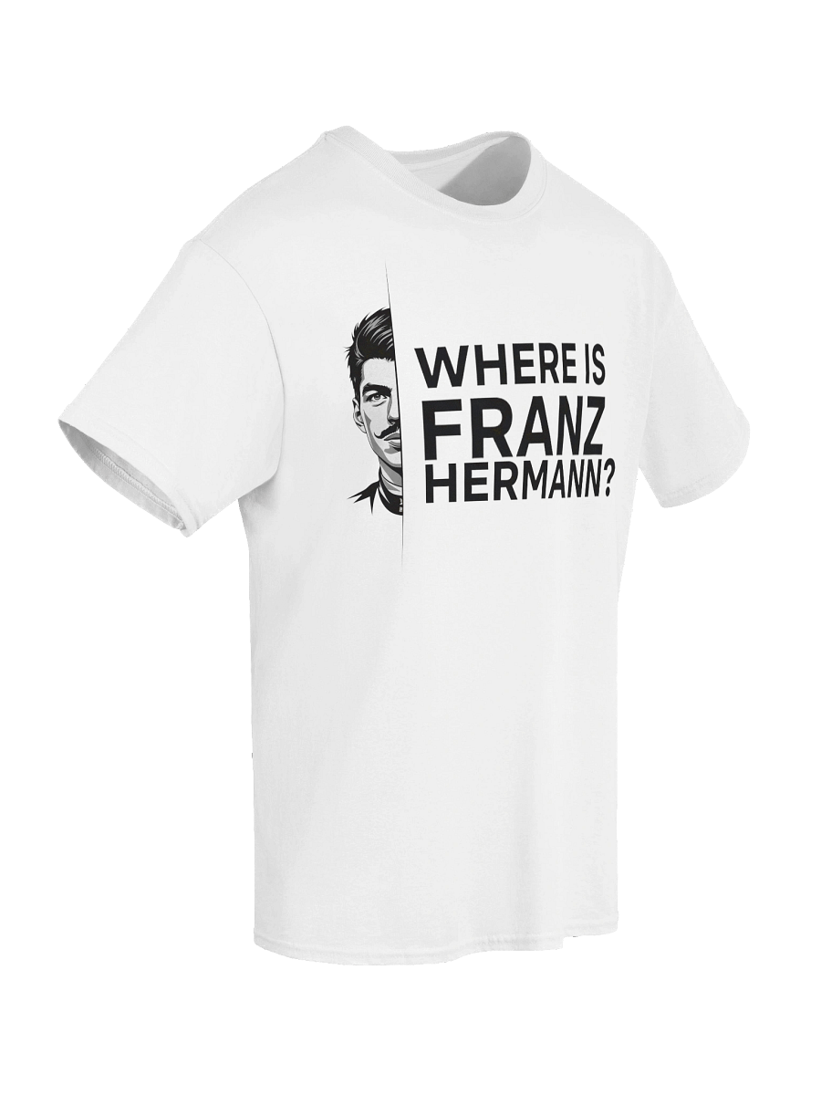 Where is Franz Hermann? Graphic T-Shirt product image (8)