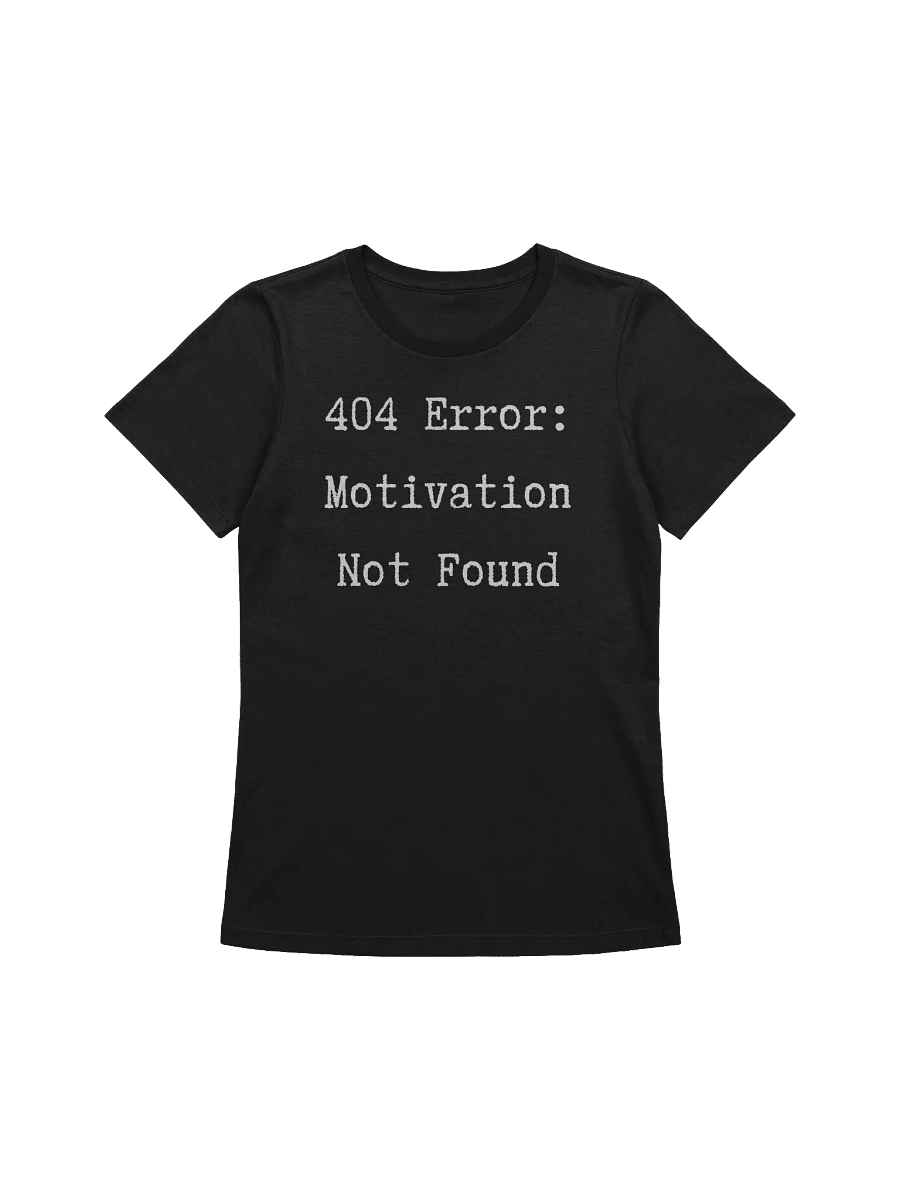 404 Error: Motivation Not Found Women's Relaxed-fit Tee product image (1)