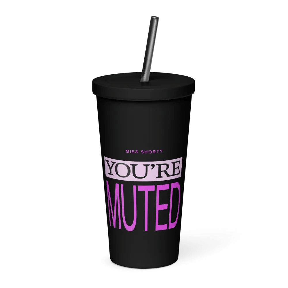 Miss Shorty You're Muted! Tumbler product image (1)