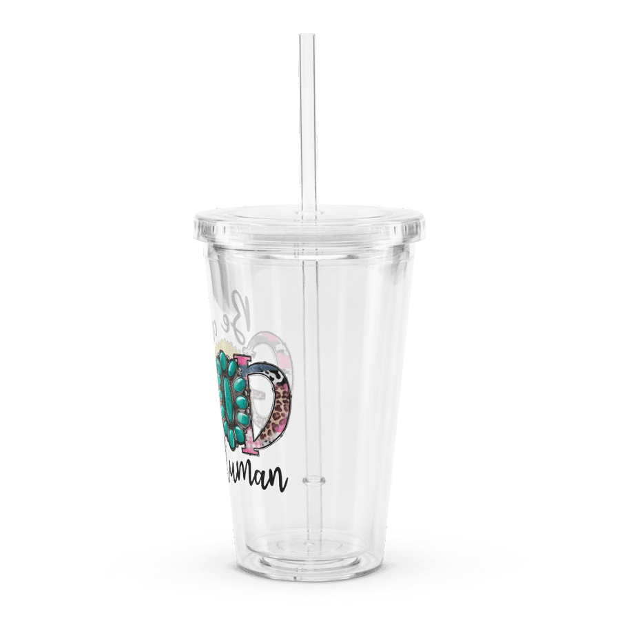 Be A Good Human - Double Wall Clear Plastic Tumbler product image (4)