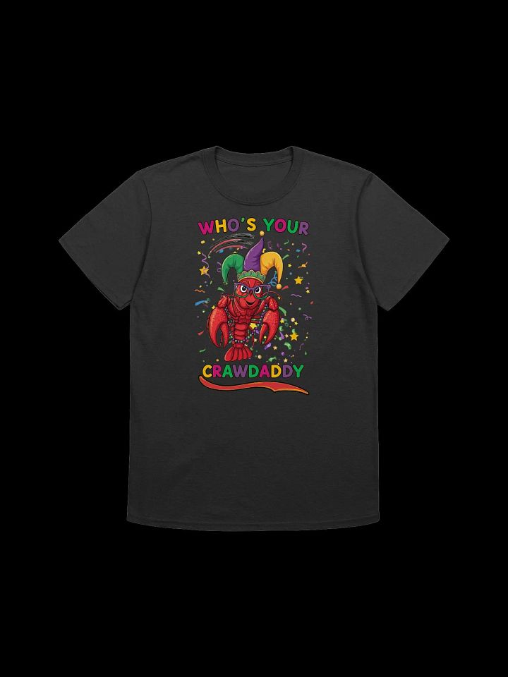 Who's Your Crawdaddy-Mardi Gras Pun T-Shirt product image (2)