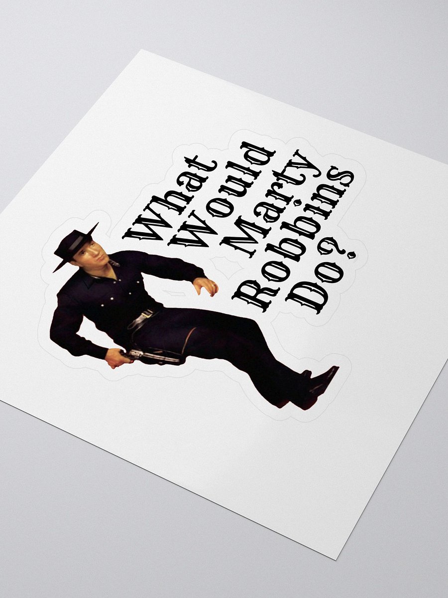 What Would Marty Robbins Do? Sticker product image (3)