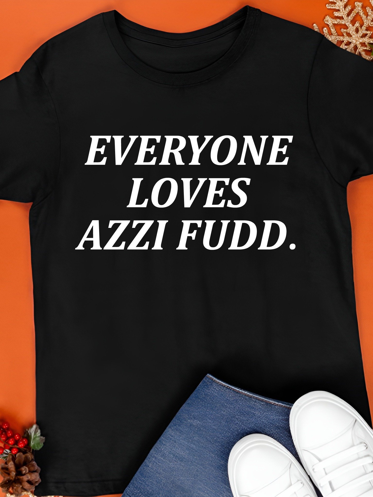Everyone Loves Azzi Fudd Shirt product image (1)