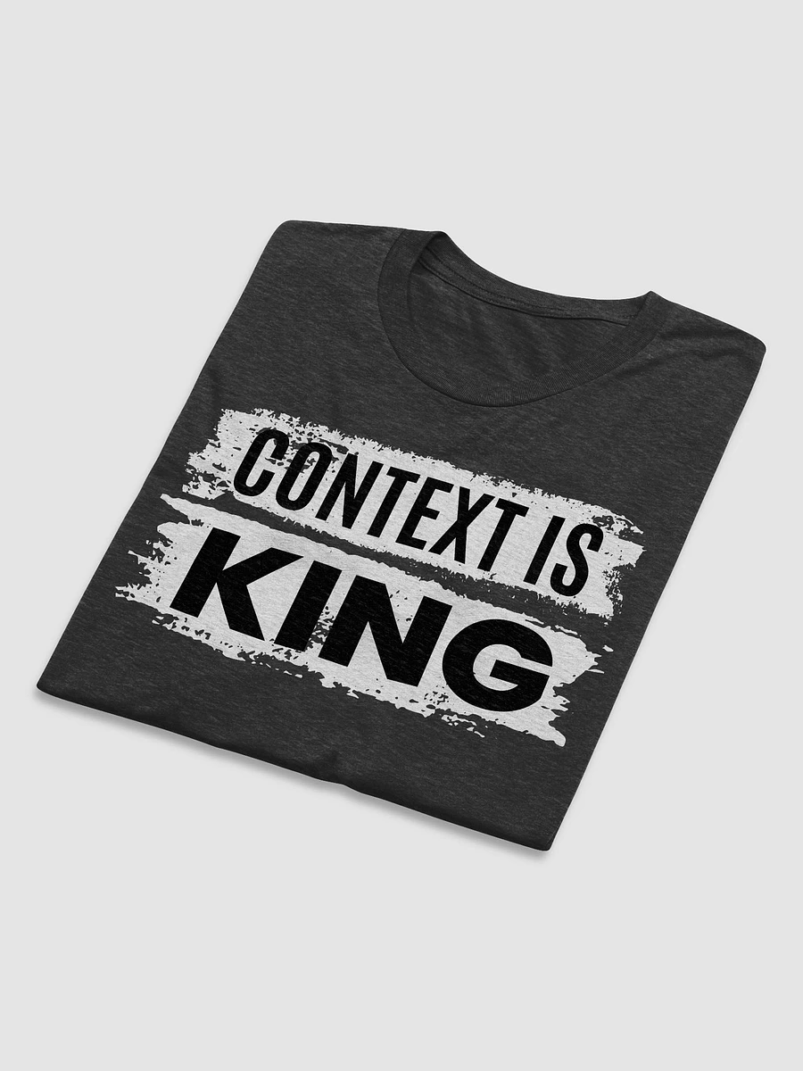 Context is King Unisex Tee (Multiple Colors - Darks) product image (3)