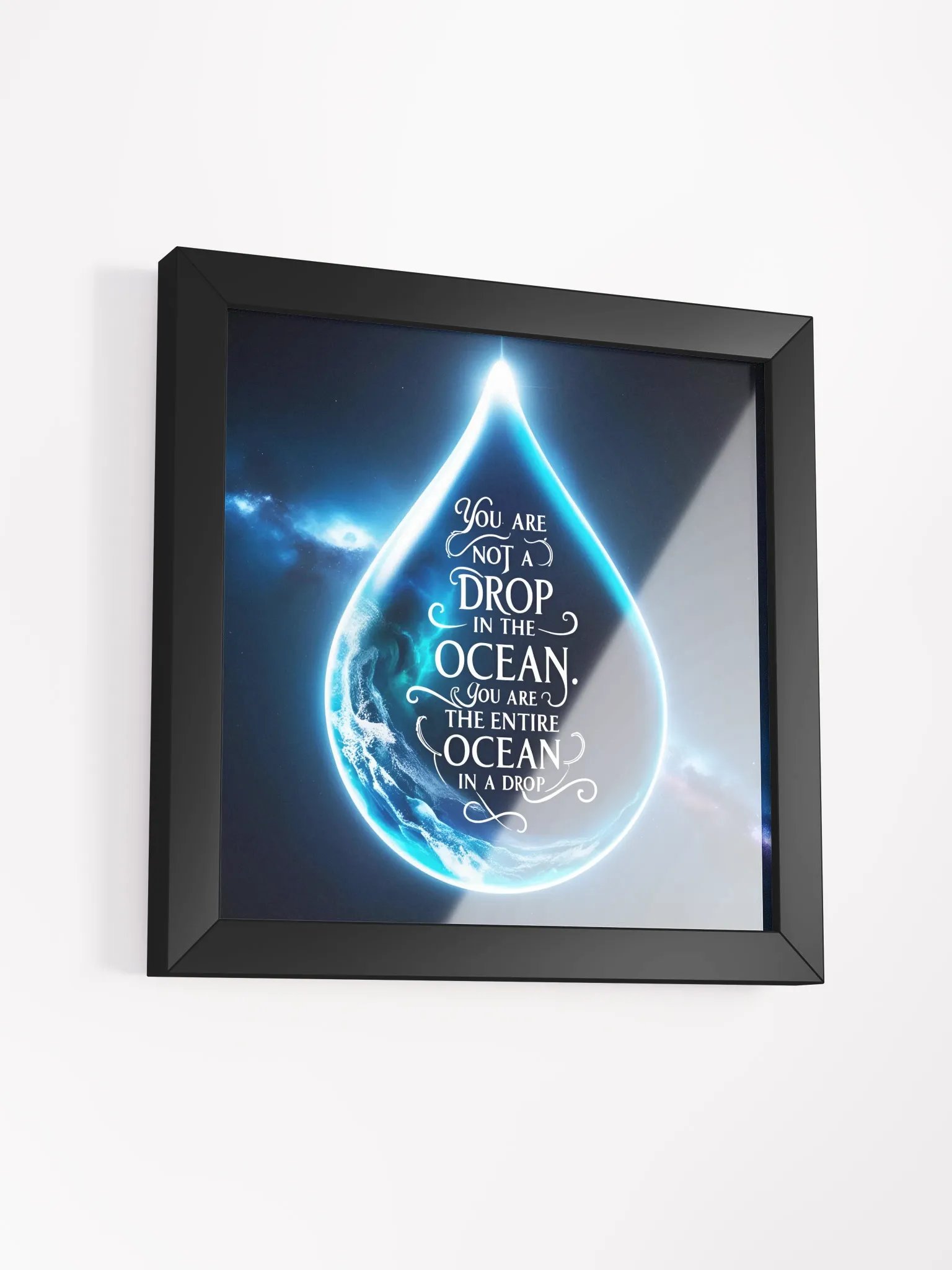 You are not a drop in the ocean. You are the entire ocean in a drop - Framed High-Quality Matte Poster product image (3)