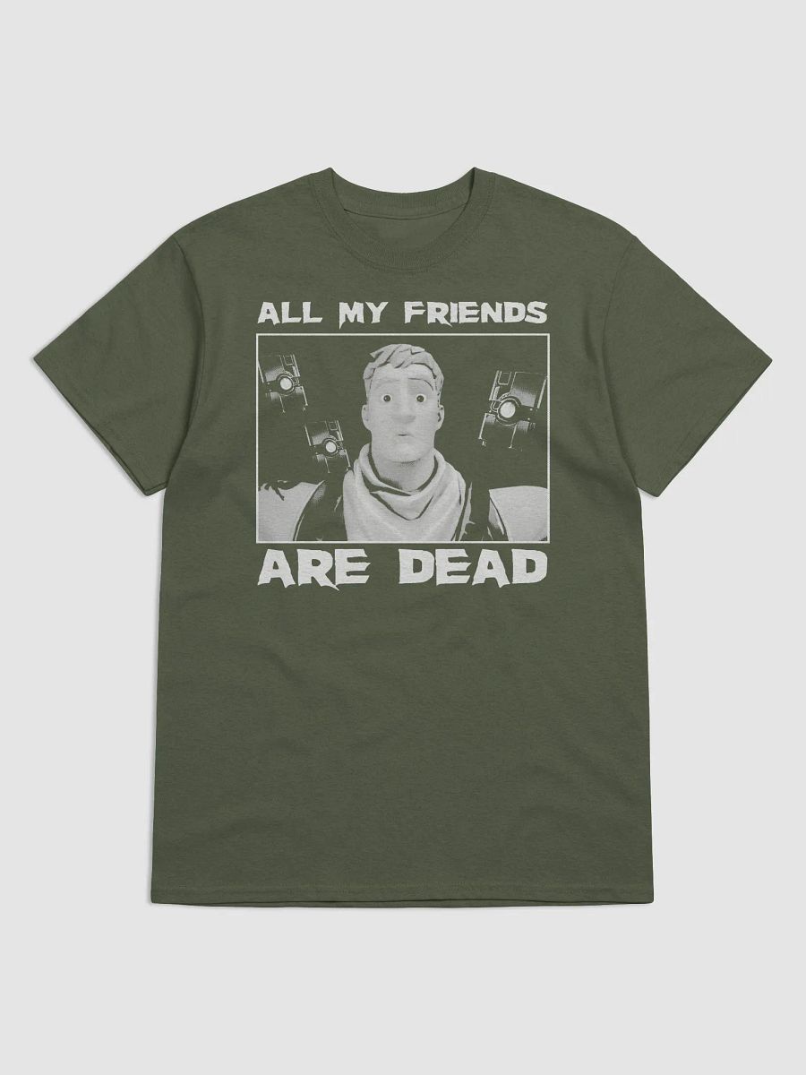 Fortnite All My Friends Are Dead Unisex Shirt product image (13)