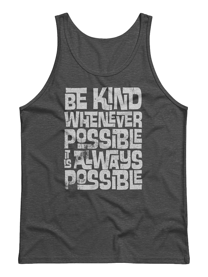 Be Kind Whenever Possible Tank product image (1)