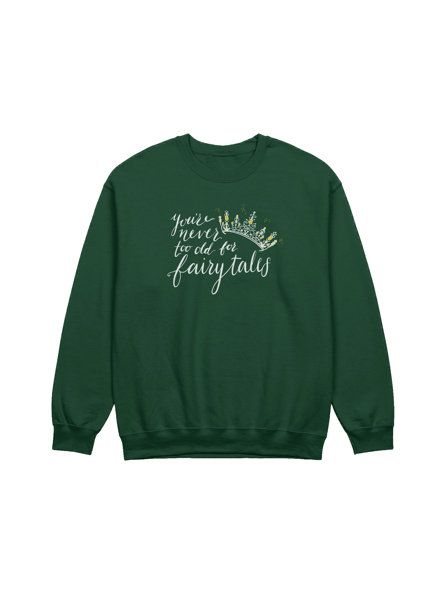 You're Never too old for Fairytales Crewneck Sweatshirt product image (17)