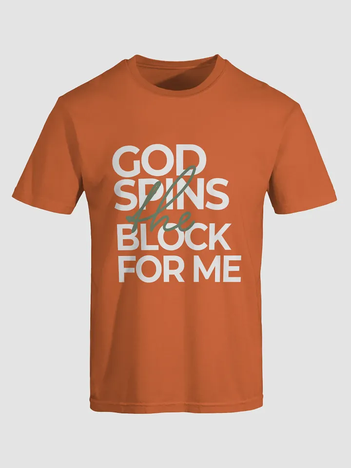 God Spins The Block For Me Tee V1 product image (2)