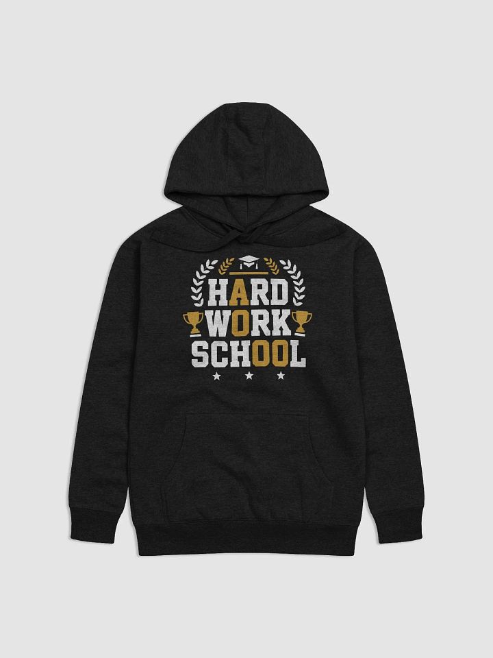Hard Work School Premium Hoodie product image (1)