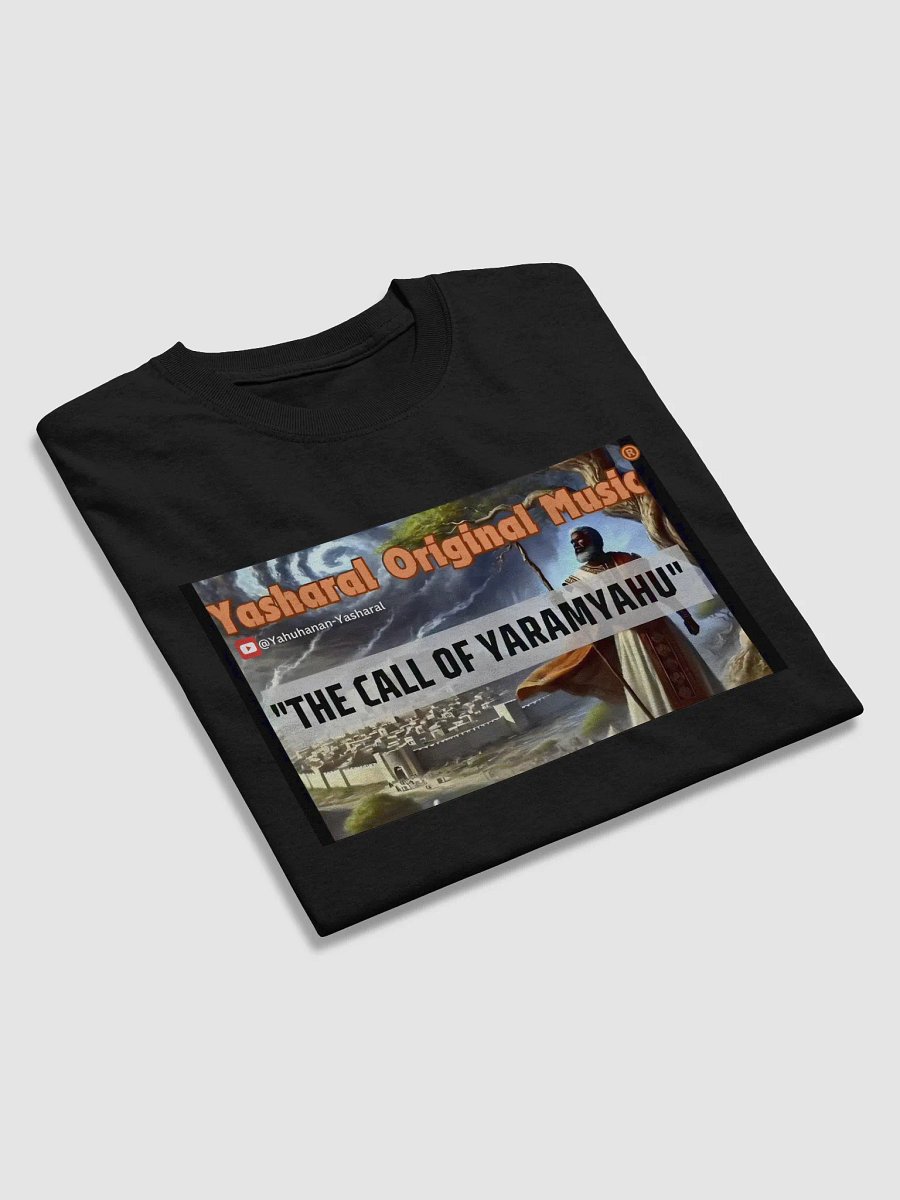 Yasharal Original Music: The Call Of YaramYahu (Jeremiah) | T-Shirt product image (4)