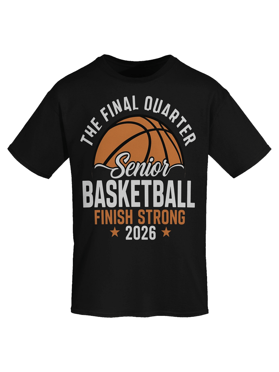Senior Finish Strong Basketball 2026 Tee product image (27)