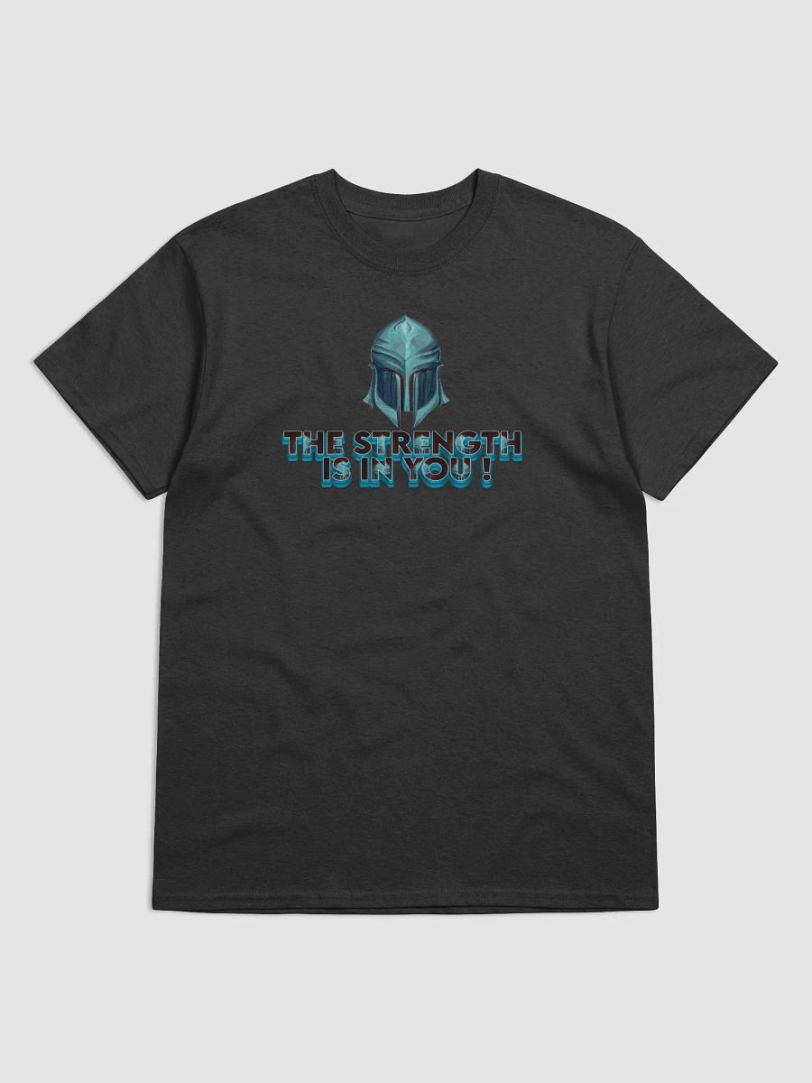 THE STRENGTH IS IN YOU ! New Design Trends t-shirt. product image (2)