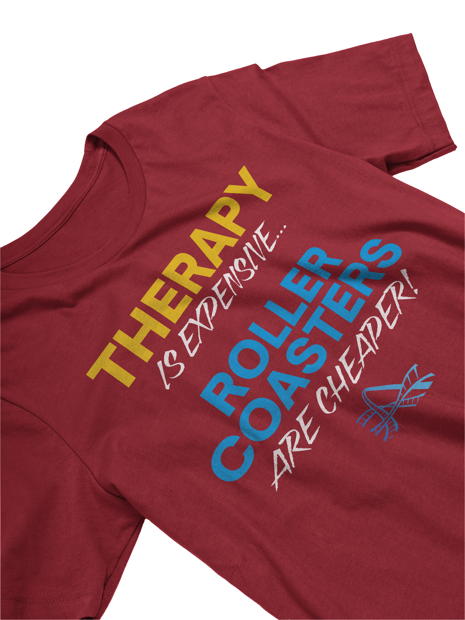 Therapy Is Expensive - Roller Coasters Are Cheaper Tee product image (12)