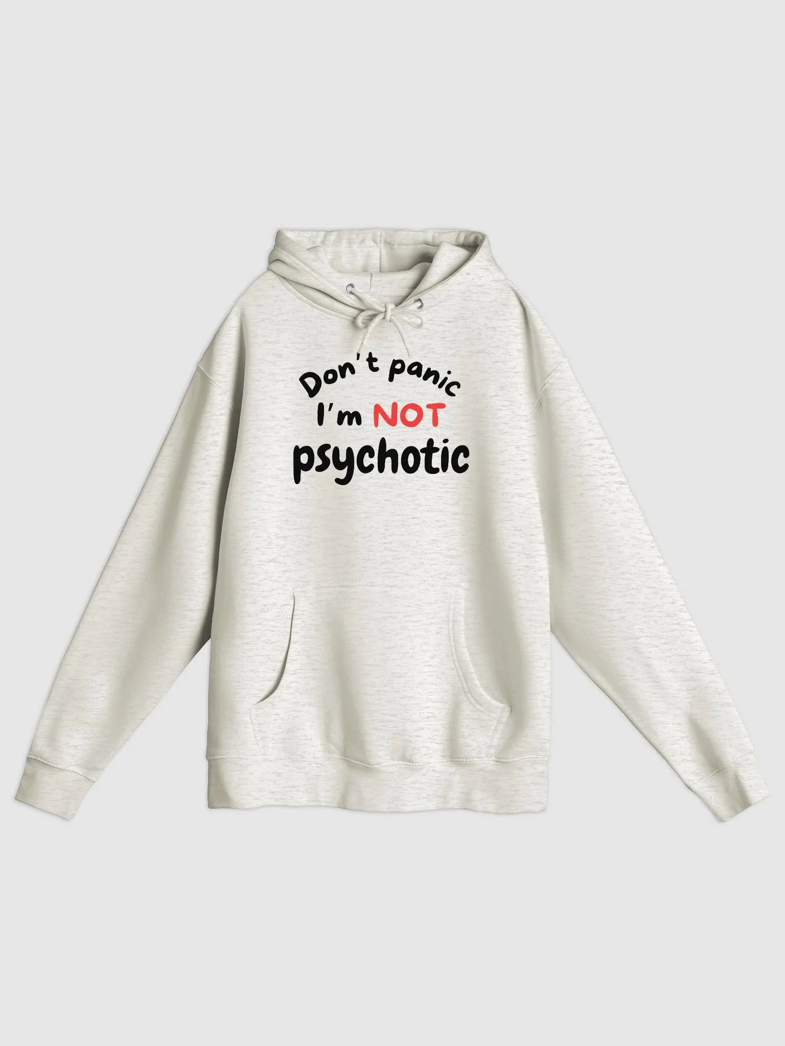 I'm NOT PSYCHOTIC Hoodie product image (1)