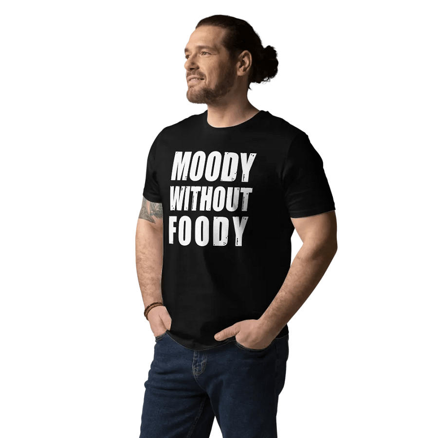 MOODY WITHOUT FOODY FUNNY SHIRT FOR MEN WOMEN product image (12)