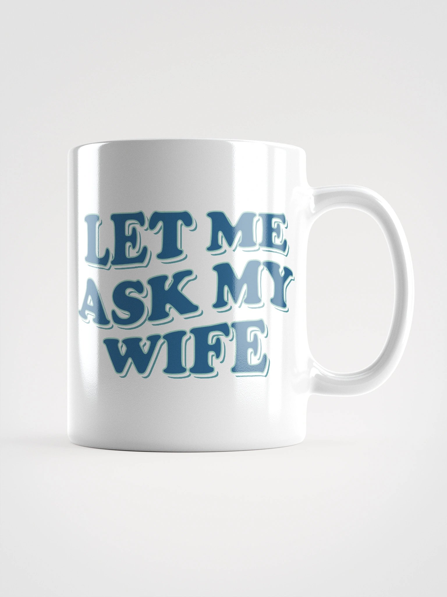 Let Me Ask My Wife - Mug product image (4)