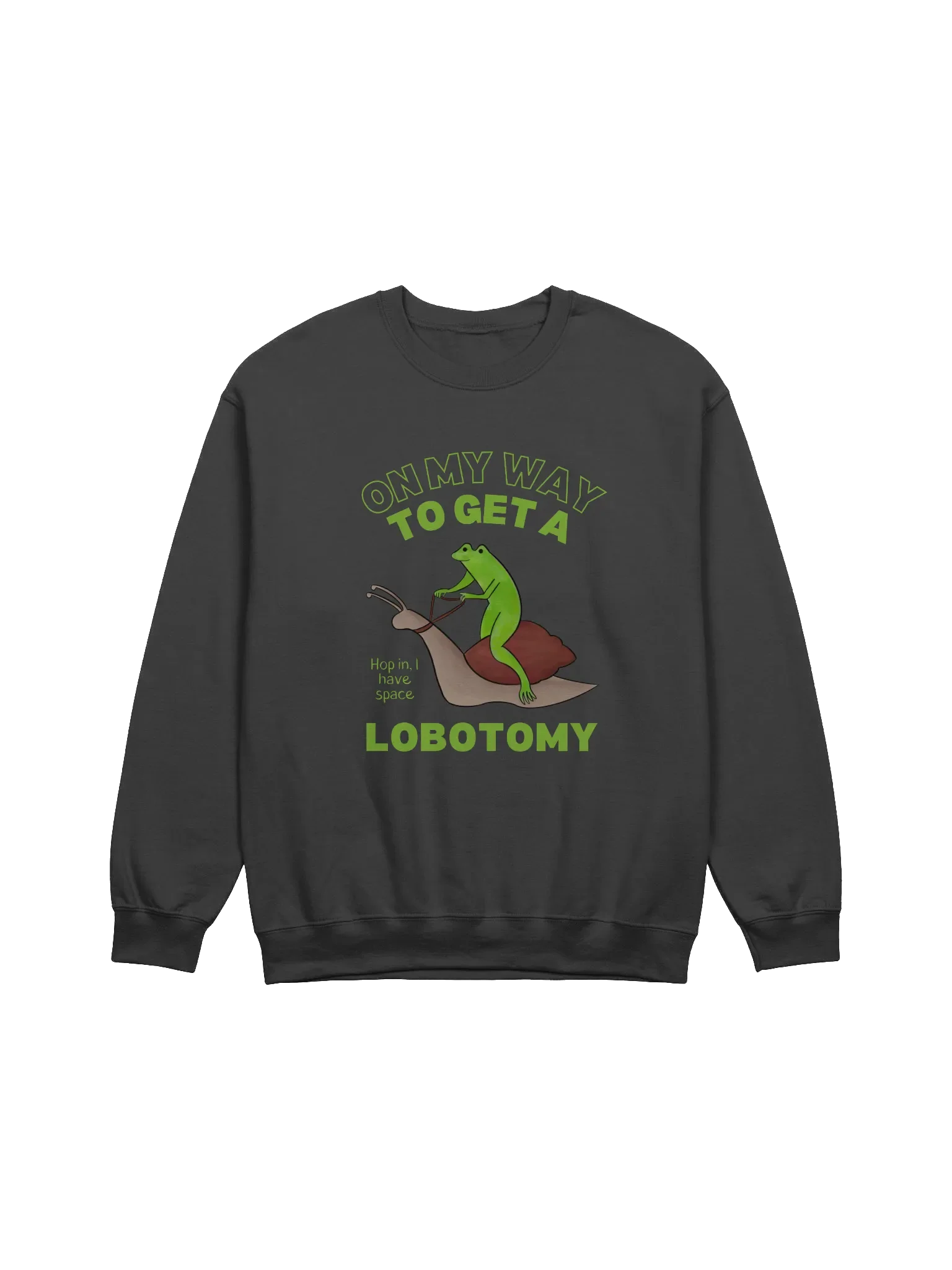 On My Way To Get A Lobotomy Frog On A Snail Sweatshirt product image (1)
