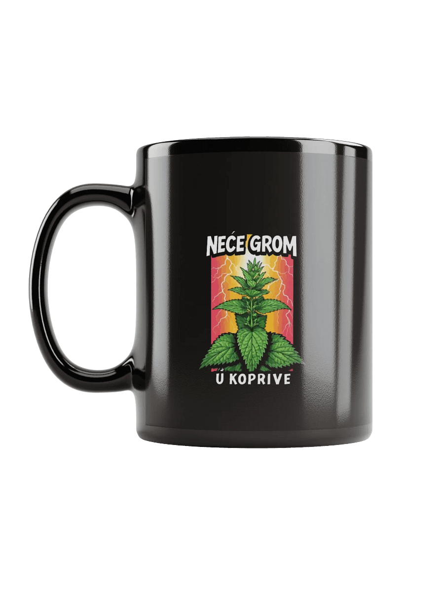 NEĆE GROM, U KOPRIVE Mug product image (12)