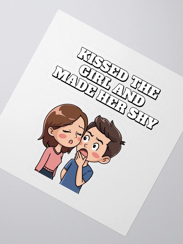 Kissed The Girl And Made Her Shy - Nursery Rhythm Parody Sticker product image (2)