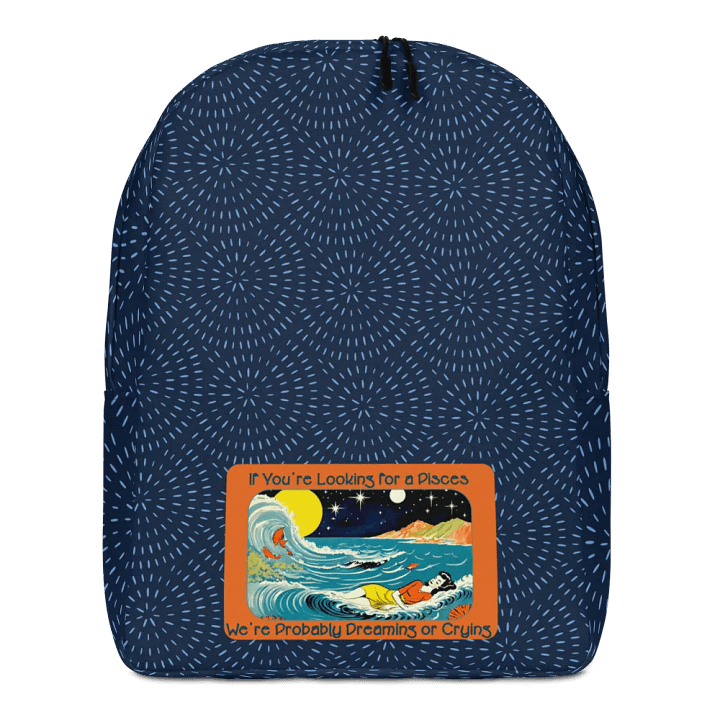 Pisces, If You're Looking for a Pisces, Backpack product image (1)