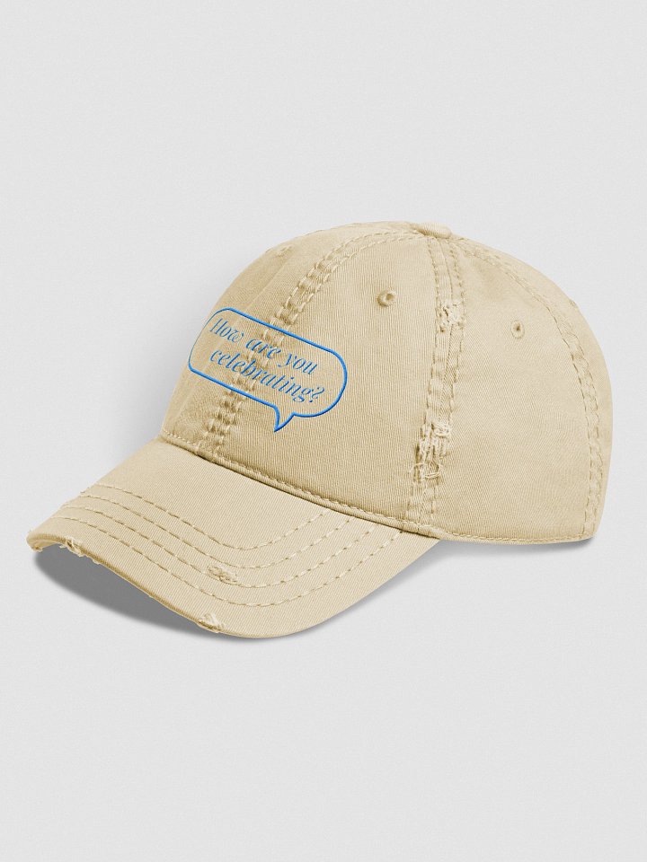 How Are You Celebrating Hat (Distressed) product image (2)