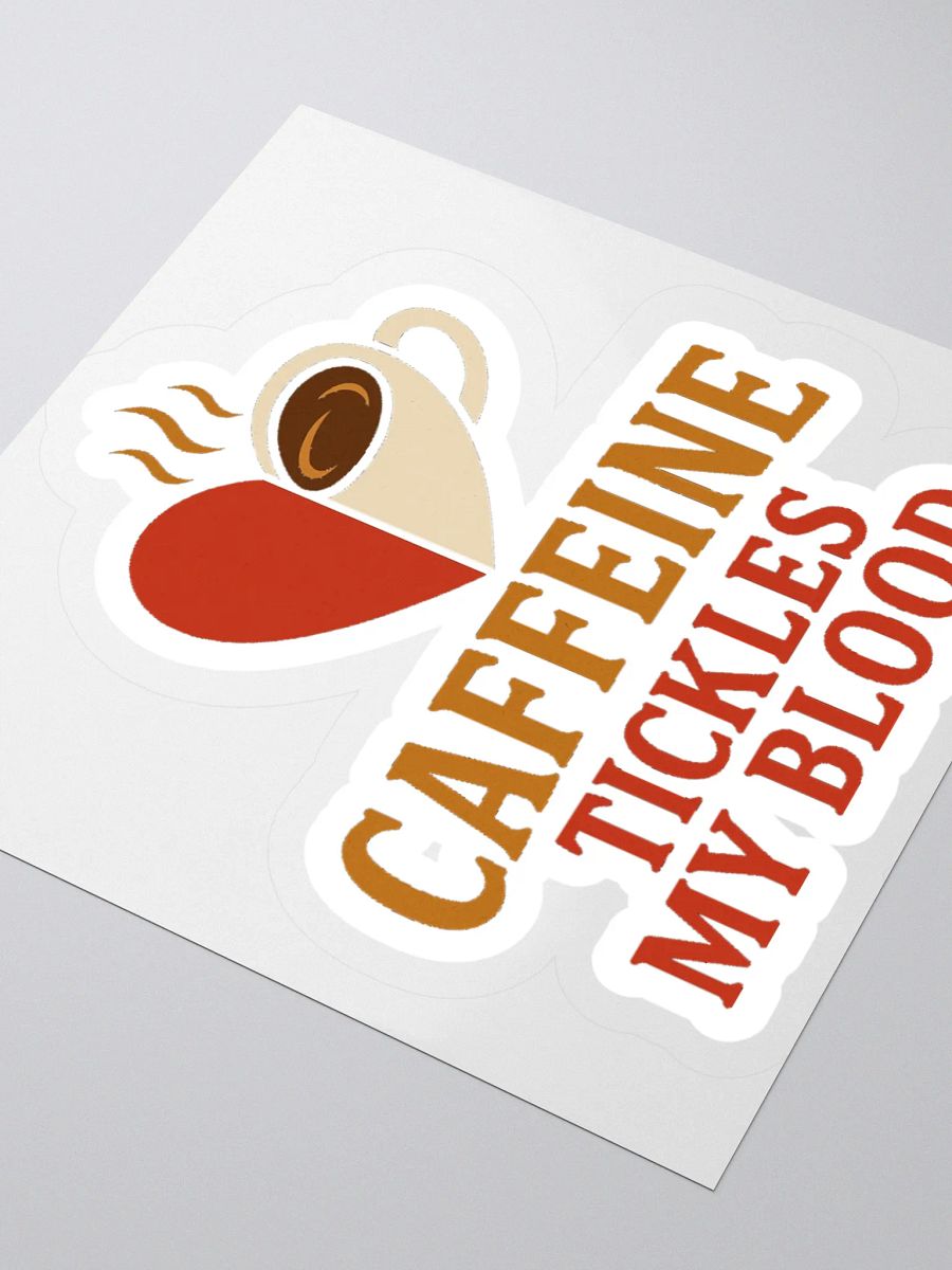 Caffeine Tickles My Blood Sticker product image (3)