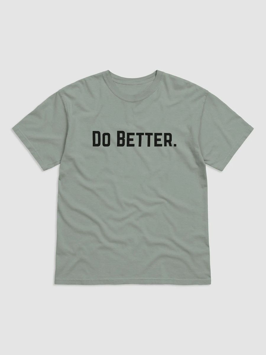 Do Better. Unisex T-Shirt product image (1)