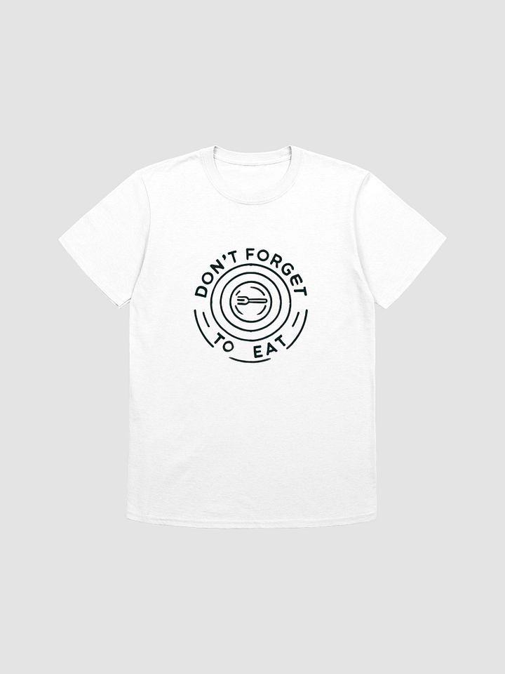 Don't Forget To Eat T-Shirt product image (2)