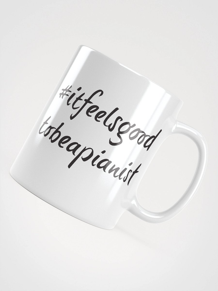 "It Feels Good to Be a Pianist" White Glossy Mug with Black Script product image (4)