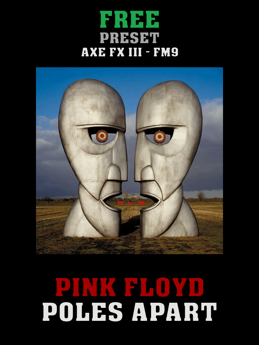 Pink Floyd - Poles Apart AxeFXIII/FM9 Preset product image (1)