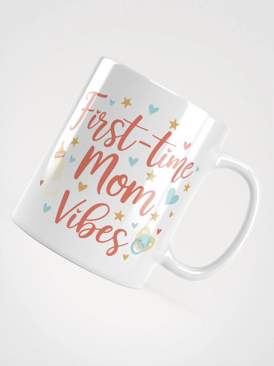 First-Time Mom Vibes Mug – Sip, Smile, Repeat product image (4)