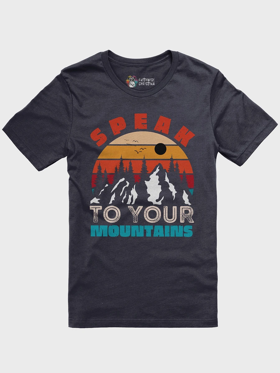 Speak To Your Mountains T-Shirt product image (2)