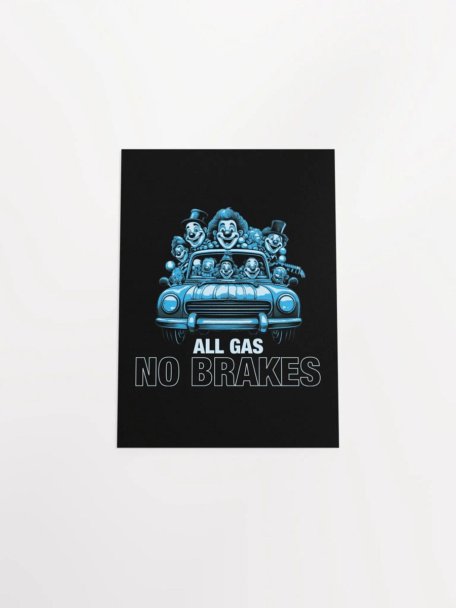 All Gas No Brakes Motivational Student Poster product image (48)