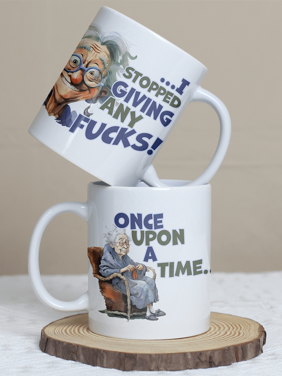 "Once upon a time... I stopped giving any fucks." White glossy mug product image (1)