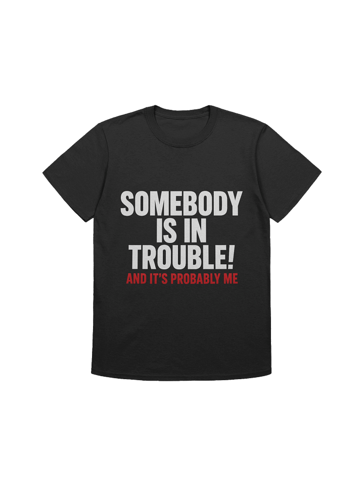 Trouble Maker Unisex T-Shirt product image (6)