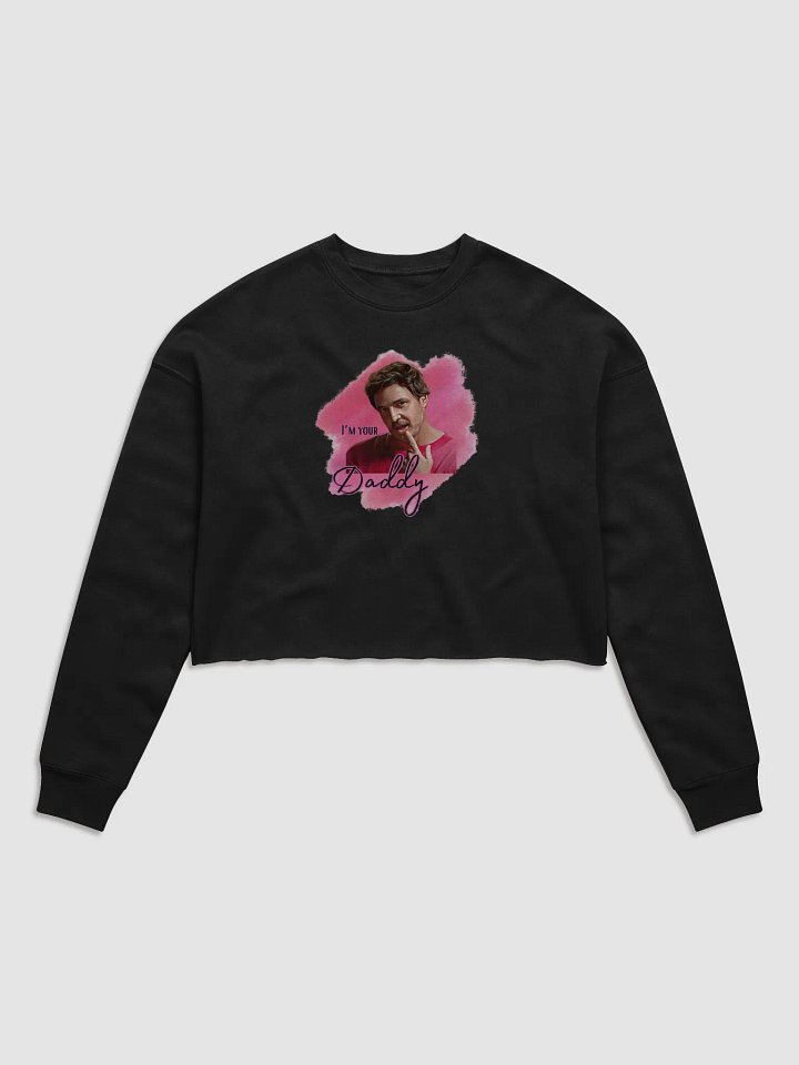 I'm Your Daddy Crop Sweatshirt product image (1)