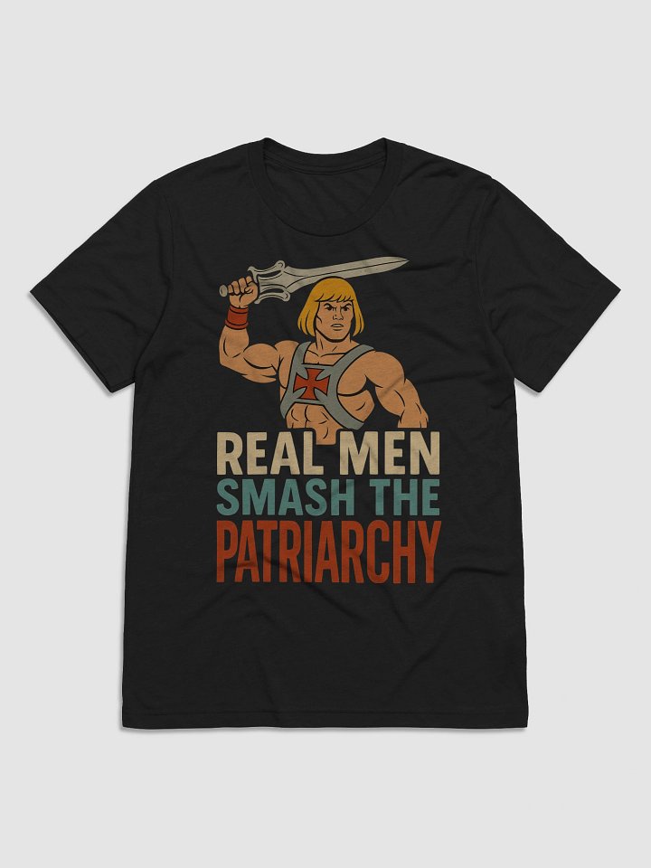 Real Men Smash the Patriarchy T-Shirt – Stand Up for Equality product image (1)