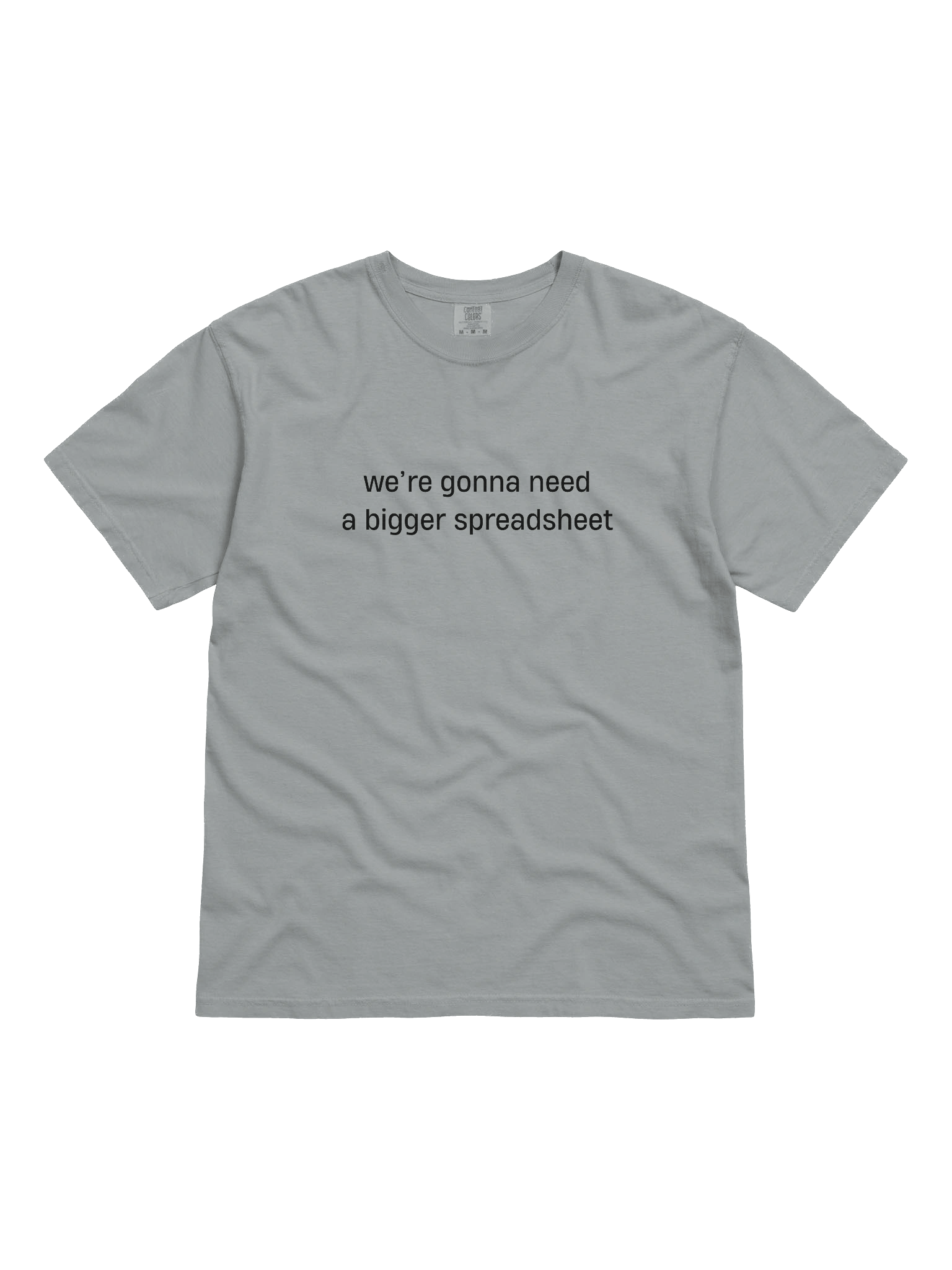 T-shirt “we're gonna need a bigger spreadsheet” - black typo print product image (1)