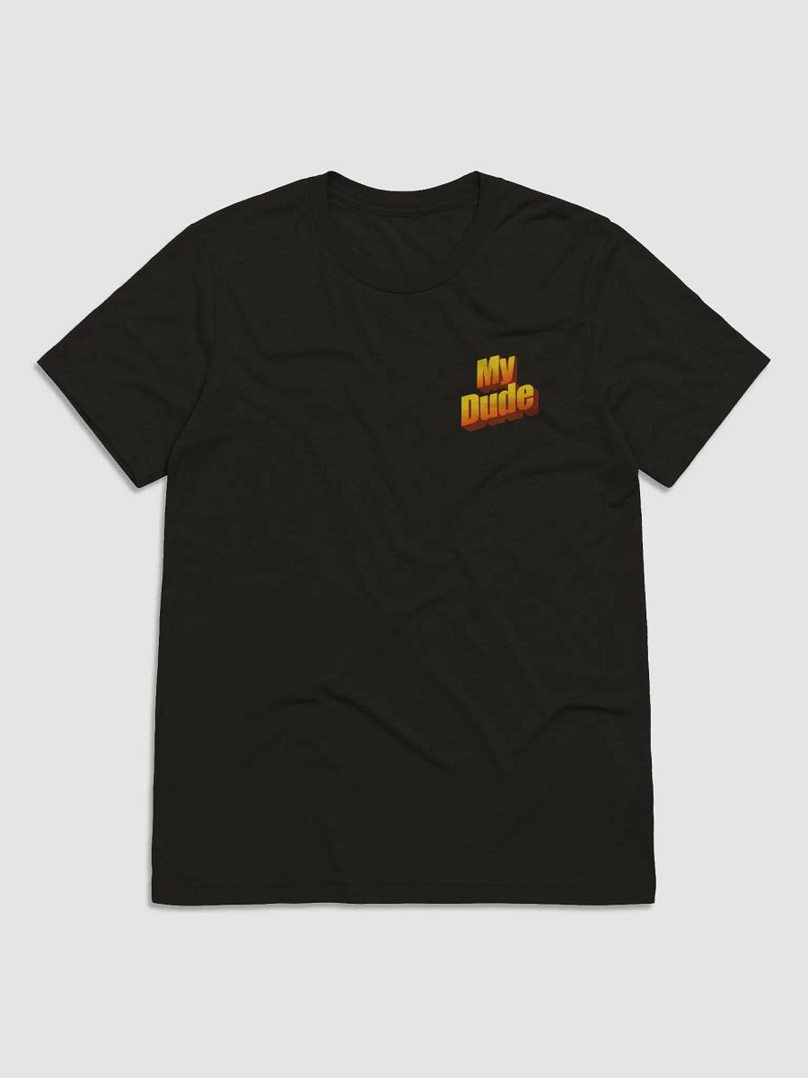 My Dude T-Shirt product image (1)